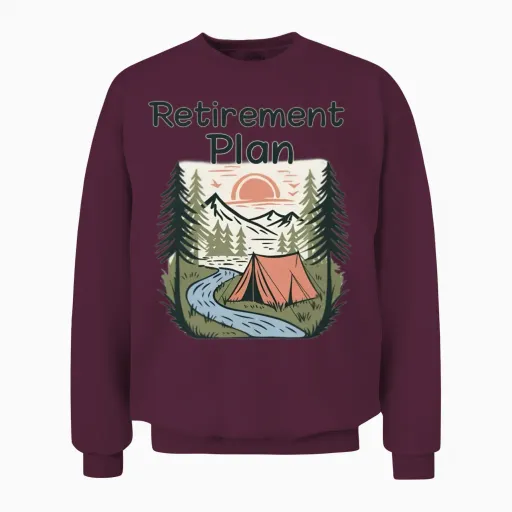 Retirement Camping Adventure Design Unisex Sweatshirt in Maroon