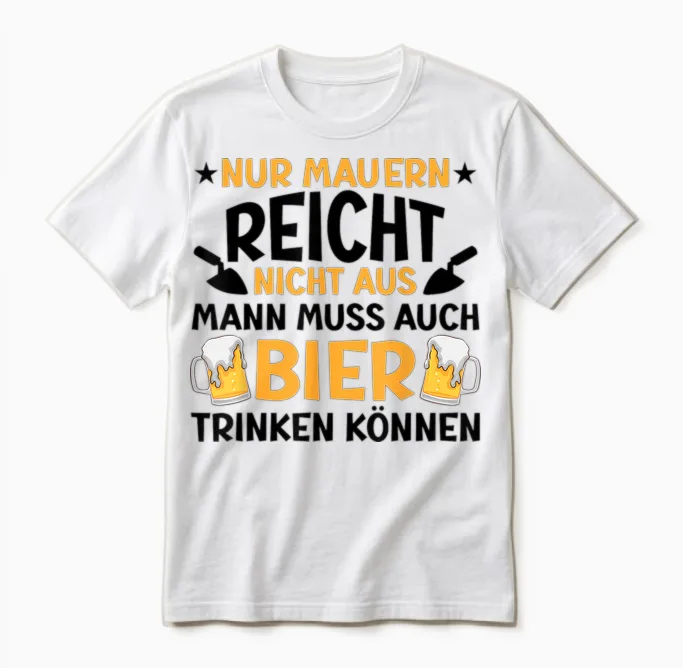 Maurer Bier Männer Herren Lustiger Spruch Unisex T-Shirt in White