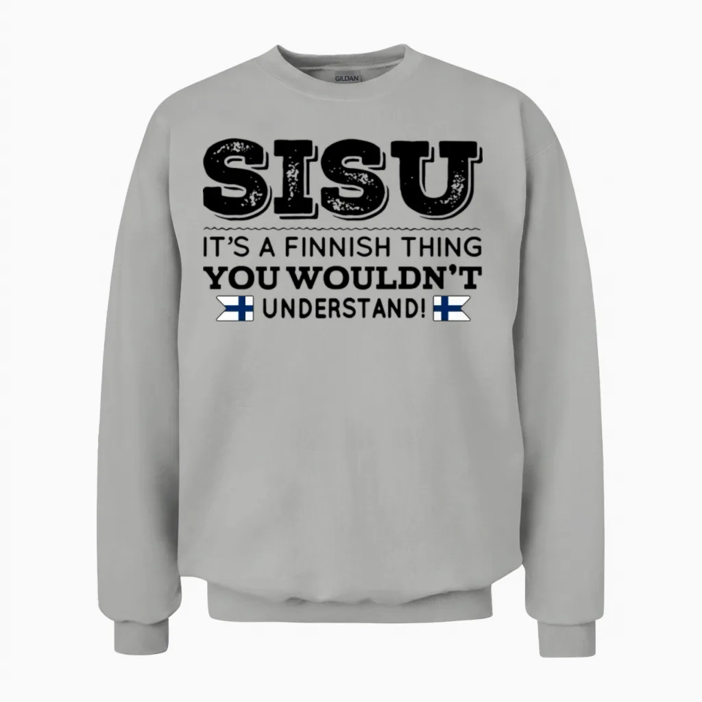 Sisu Its a Finnish Thing You Wouldnt Understand Fi Unisex Sweatshirt in Ash