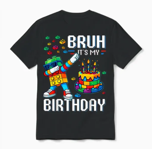 Bruh Its My Birthday Master Builder Dabbing Blocks Bricks Unisex T-Shirt in Black