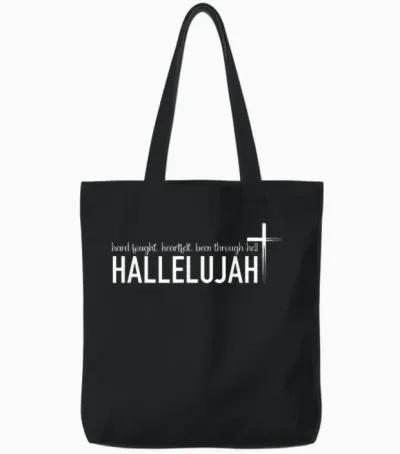 Hard Fought Heartfelt Been Through Hell Hallelujah Christian Tote Bags - Black