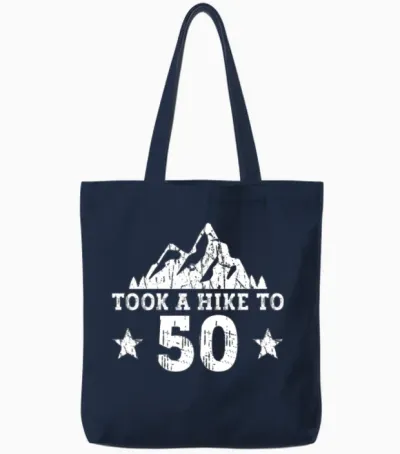 Took a Hike to 50 - Hiking 50th Birthday Hiker Tote Bags - Navy