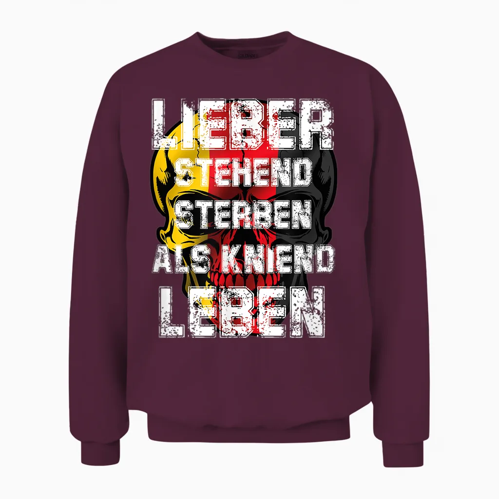 Lieber Stehend Sterben Als Kniend Leben Deutschrock Skull Unisex Sweatshirt in Maroon
