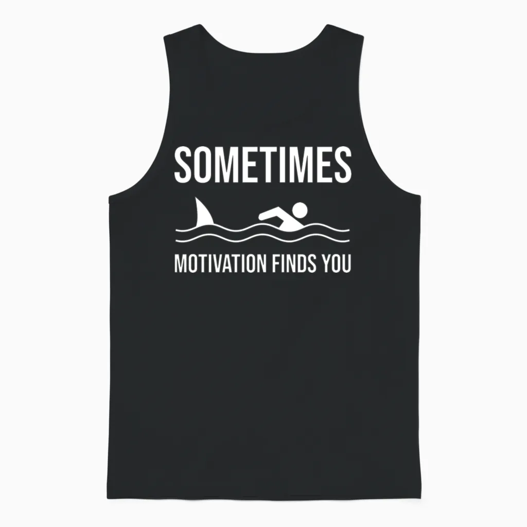 Sometimes Motivation Finds You Funny Swimming Unisex Tank Top in Black