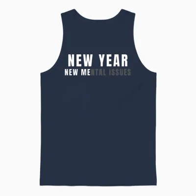 New Year New Me Mental Issues Funny Unisex Tank Top - Navy