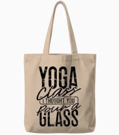 Yoga Class? I Thought You Pour a Glass - Yoga Tote Bags - Natural