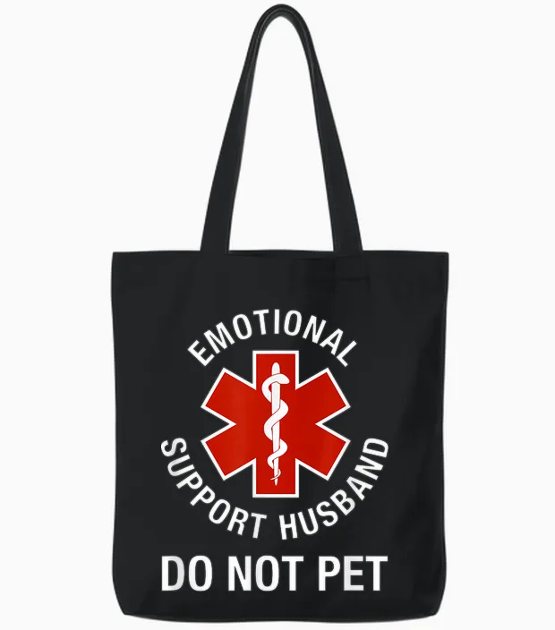 Do Not Pet Emotional Support Husband Funny Tote Bags in Black