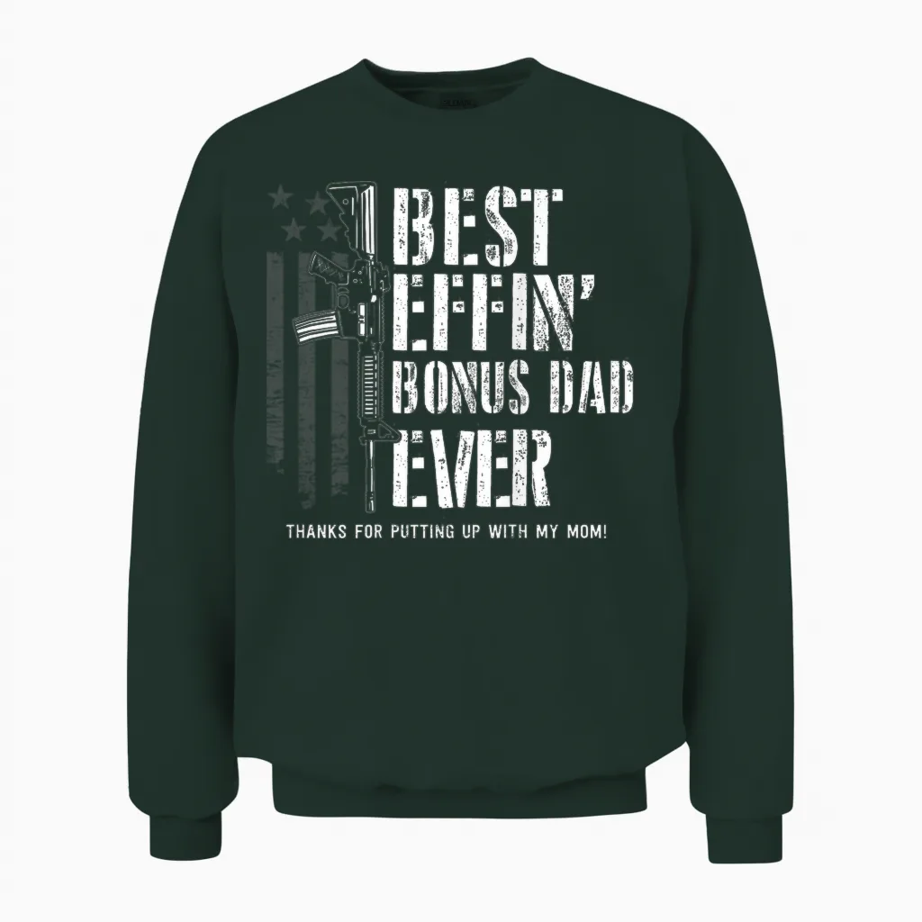 (on Back) Best Effin' Bonus Dad Ever Step Dad Father's Day Unisex Sweatshirt in Forest