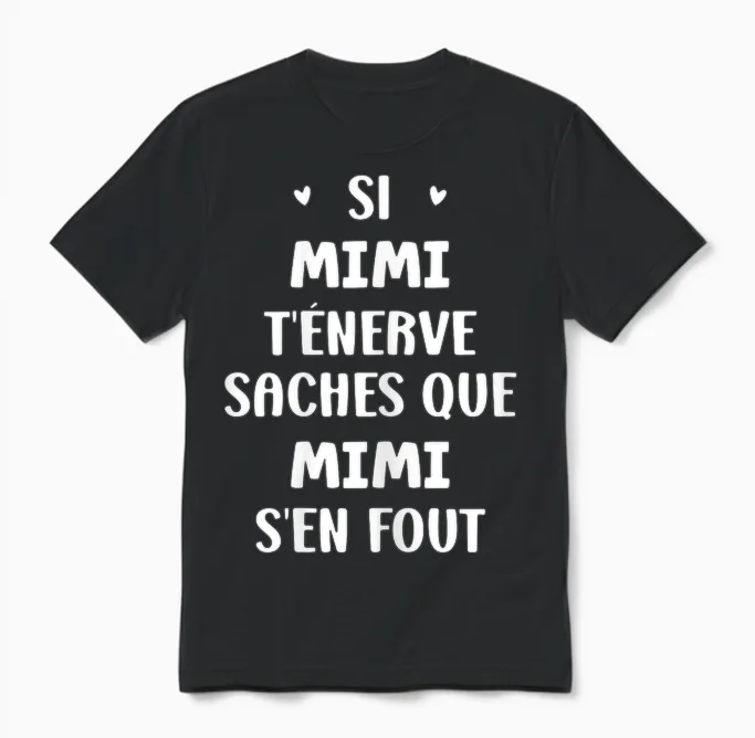 Name Si Mimi T'énerve Humour Custom Name Mimi T-Shirt, Black, Female X-Small Unisex T-Shirt in Black