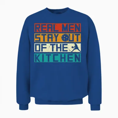 Real Men Stay Out of the Kitchen Funny Pickleball Unisex Sweatshirt - Royal