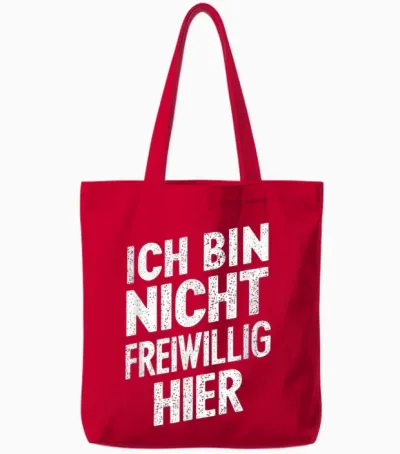 Ich Bin Nicht Voluntig Hier Lustiger Sarkastischer Spruch Tote Bags - Red