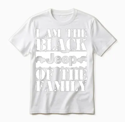 I Am the Black Jeep of the Family Unisex T-Shirt - White