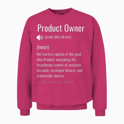 Product Owner Definition Unisex Sweatshirt - Heliconia