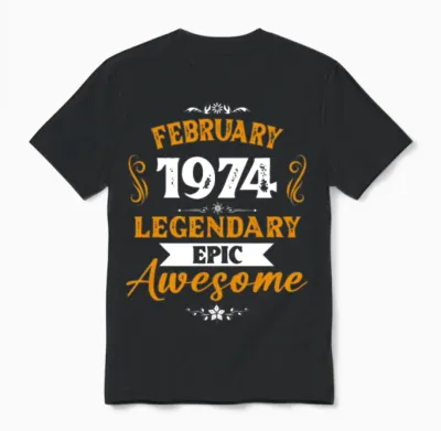 February 1974 Legendary Birthday Present Unisex T-Shirt - Black