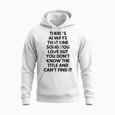 Funny Quotes Unisex Hoodie - White