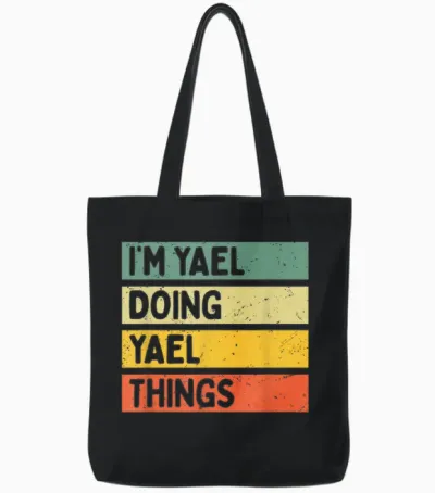 Citation Personnalisée Humoristique I'm Yael Doing Yael Things Tote Bags - Black