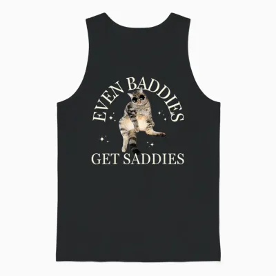 Even Baddies Get Saddies Lustiges Katzenmeme Für Männer Und Frauen Unisex Tank Top - Black