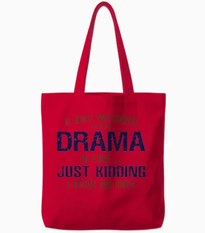 A Day Without Drama Funny Tote Bags - Red