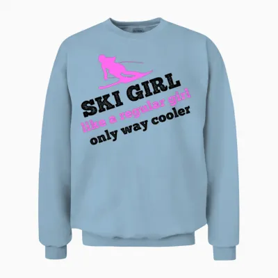 Ski Girl - Like a Regular Girl, Only Way Cooler Unisex Sweatshirt - Light Blue