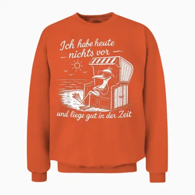 Ich Habe Heute Nichts Vor Und Liege Gut in Der Zeit Unisex Sweatshirt - Orange
