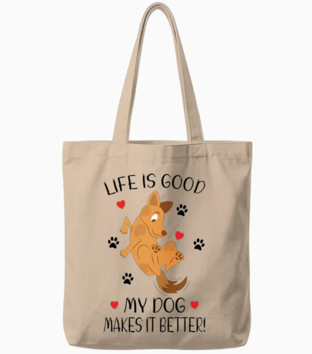 My Dog Makes It Better Dog Lover Dog Owner Dog Mom Tote Bags in Natural