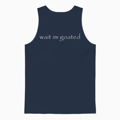 Wait I'm Goated Meme Funny for Men Women Unisex Tank Top - Navy