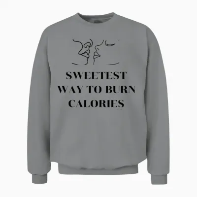 Sweetest Way to Burn Calories Unisex Sweatshirt - Sport Grey