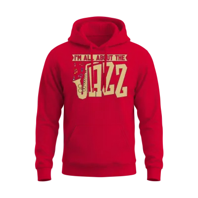 Jazz Music I'm All About the Jazz Band Saxophonist Unisex Hoodie - Red
