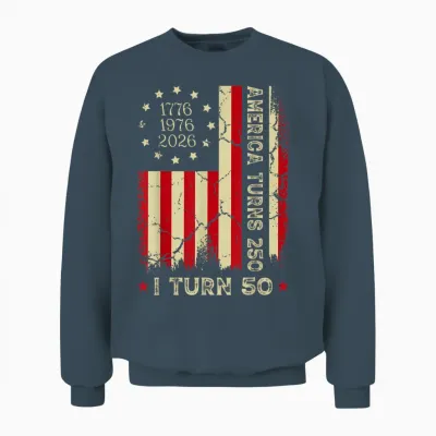 America Turns 250 I Turn 50 Year Old 1976 50th Birthday Unisex Sweatshirt - Dark Heather