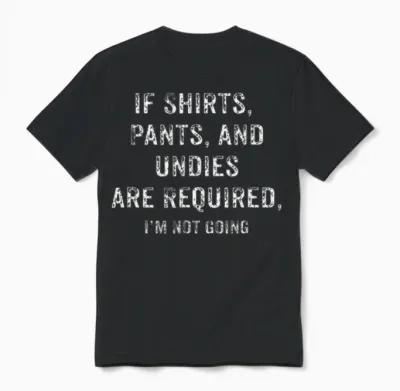 Funny Saying Nudist Unisex T-Shirt - Black