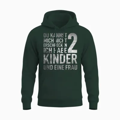 Du Kannst Mich Nicht Erschrecken Ich Habe 2 Kinder Vatertag Unisex Hoodie - Forest