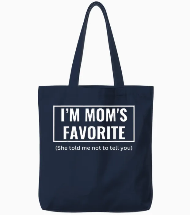 Funny I'm Mom's Favorite for Birthday Anniversary Tote Bags in Navy
