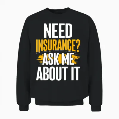 Funny Insurance Agent Broker Unisex Sweatshirt - Black