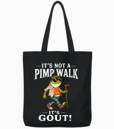 It's Not a Pimp Walk It's Gout Funny Frog Dad Father's Day Tote Bags - Black