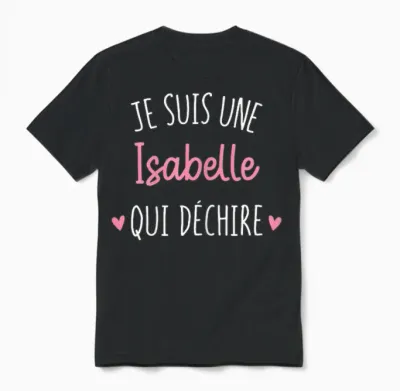 Personalised Women's Gift Name Isabelle Qui Déchire T-Shirt, Black, Female X-Small Unisex T-Shirt - Black
