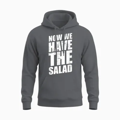 Lustiger Denglisch Spruch Now We Have the Salad Unisex Hoodie - Charcoal