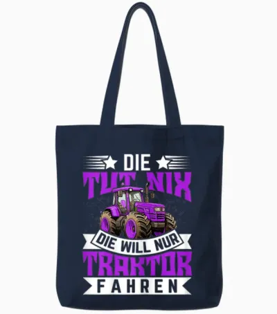 Die Tut Nix, Die Will Nur Traktor Fahren - Traktor Tote Bags - Navy
