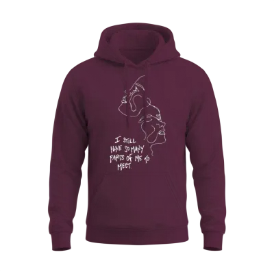 I Still Have So Many Parts of Me to Meet Unisex Hoodie - Maroon