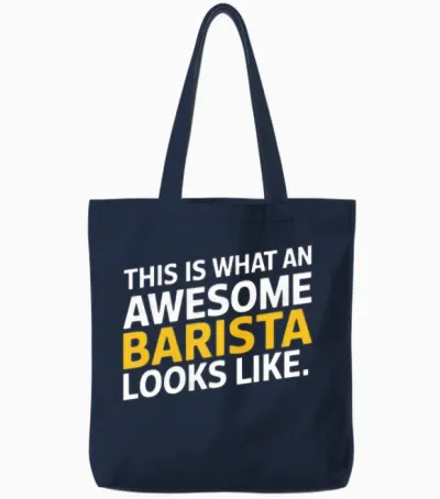 This Is What an Awesome Barista Looks Like Tote Bags - Navy