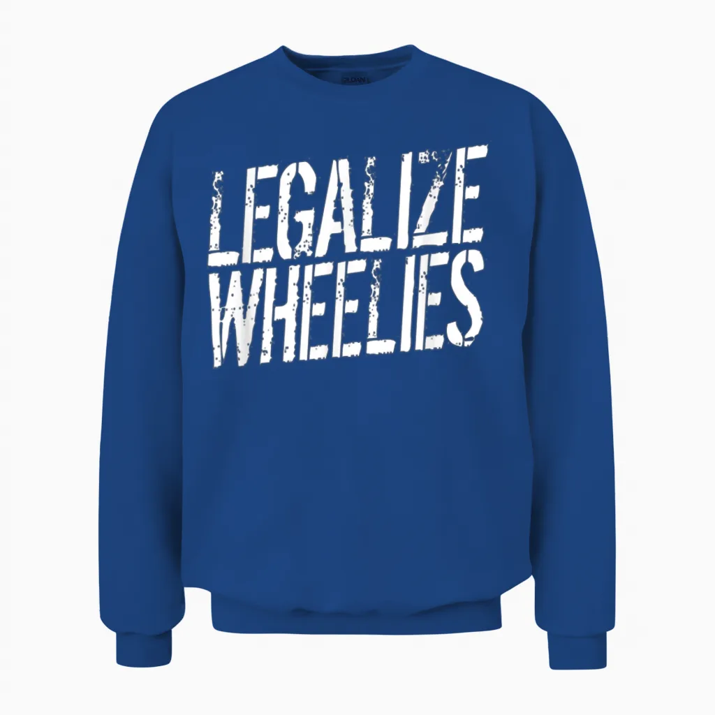 Legalize Wheelies Tshirt Motorrad Biker Rider Gesc Unisex Sweatshirt in Royal