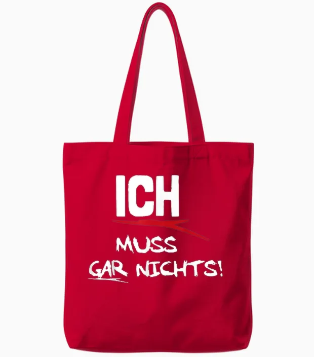 Ich Muss Gar Nichts Tote Bags in Red
