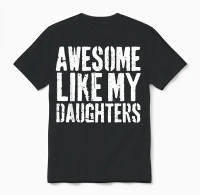 Awesome Like My Daughters Funny Father Girl Father Unisex T-Shirt - Black