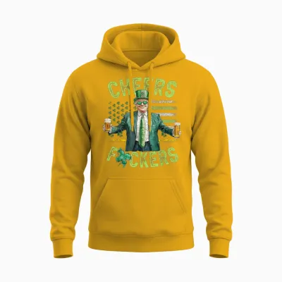Cheers Fuckers St Patricks Day Funny Beer Drinking Trump Unisex Hoodie - Gold