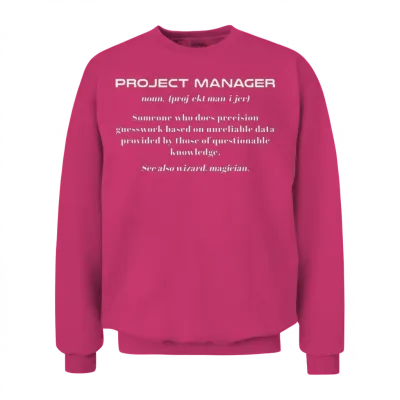 Project Manager Definition Unisex Sweatshirt - Heliconia
