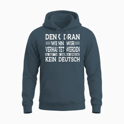 Denk Dran Wenn Wir Verhaftet Werden Du Bist Taub Unisex Hoodie - Dark Heather