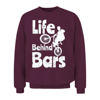 Life Behind Bicycle Bars Bmx Unisex Sweatshirt - Maroon
