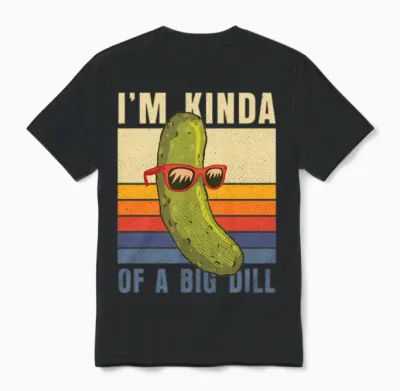 I'm Kinda of a Big Dill Cucumber Pickles Vintage Unisex T-Shirt - Black
