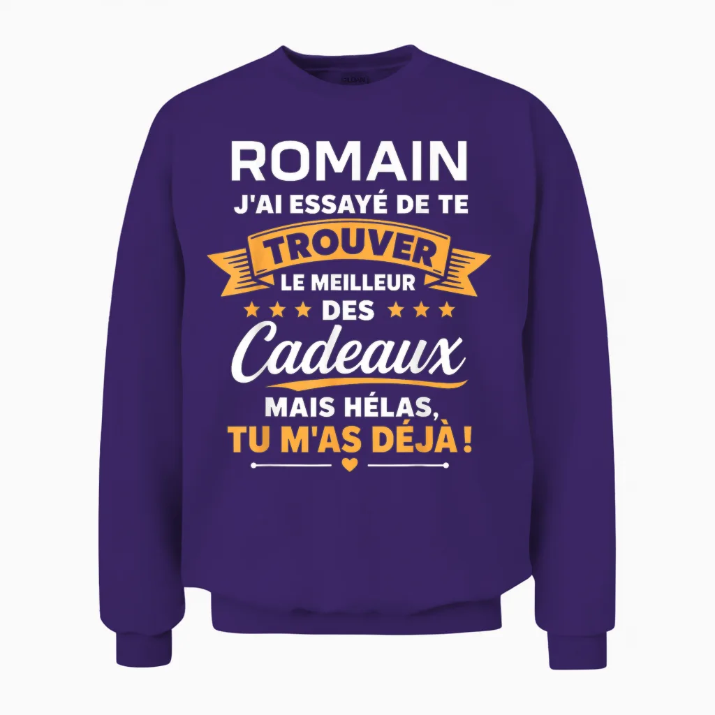 Idée Trouver Romain Humour Prénom Personnalisé Romain Unisex Sweatshirt in Purple