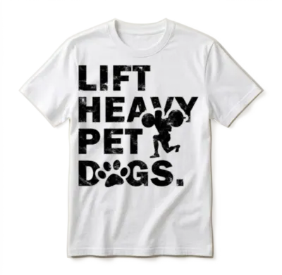 Lift Heavy Pet Dogs - Dog Sayings Unisex T-Shirt - White