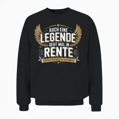 Auch Eine Legende Geht Mal in Rente Unisex Sweatshirt - Black